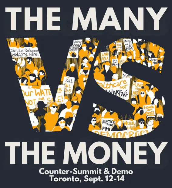 The Many vs. The Money — Counter-Summit & Demo, Toronto
